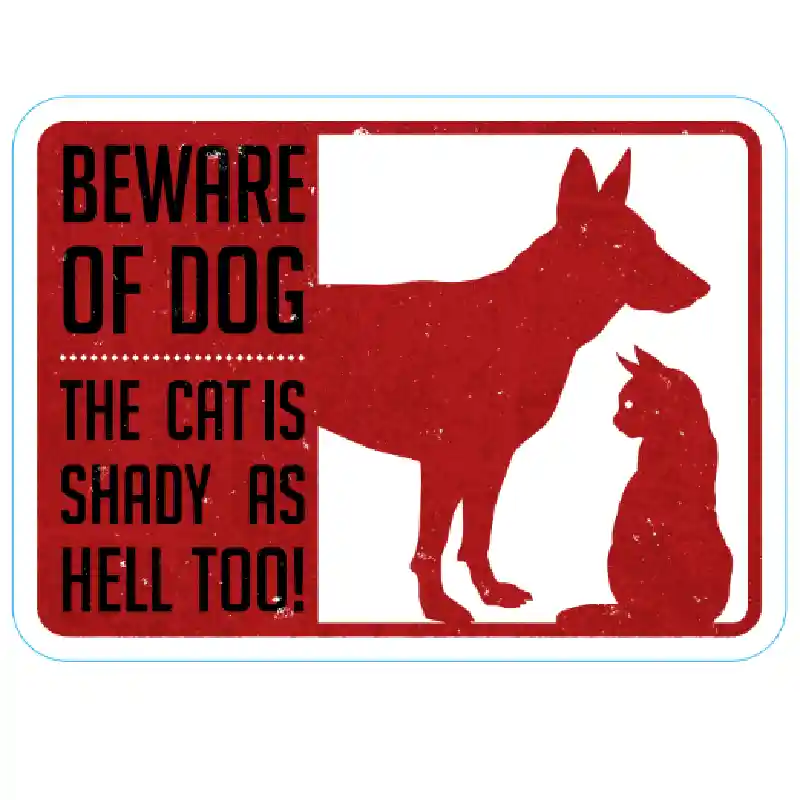 Dog Sayings Beware Dog And Shady Cat Sticker Large